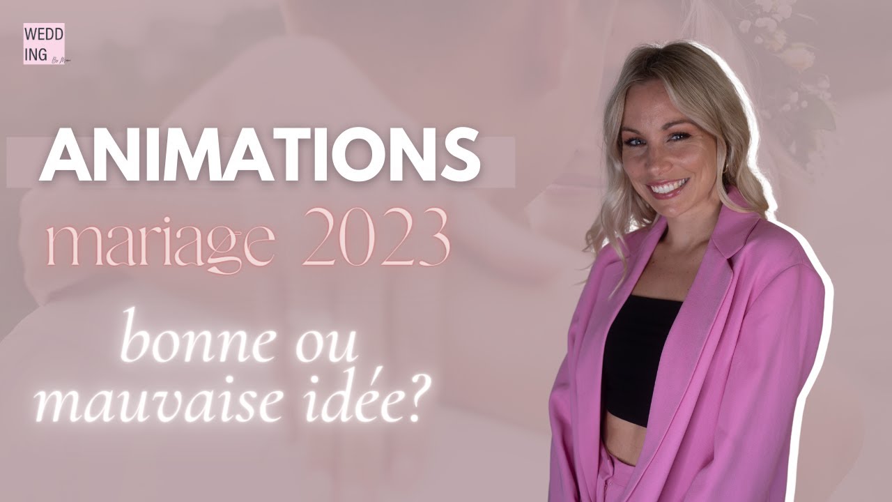 Les animations sont-elles encore une bonne idée pour votre mariage en 2023  ?🧐